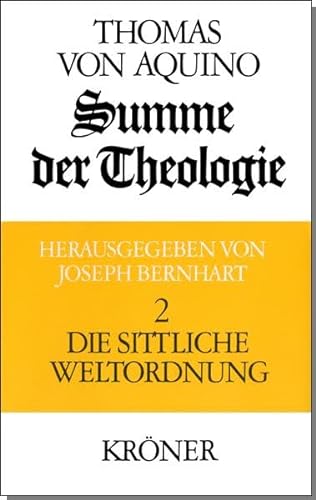 Summe der Theologie / Die sittliche Weltordnung (Kröners Taschenausgaben (KTA)) von Kroener Alfred GmbH + Co.